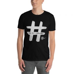 T-shirt Unisexe Black – #ON EST LAAAAA 2