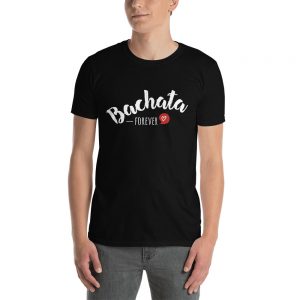 T-shirt Black Unisexe – Bachata Forever <3
